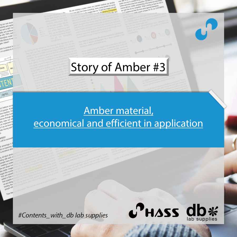 [Story of Amber #3] Amber material, economical and efficient in application